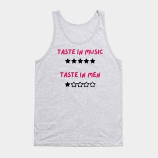 Good Taste in Music Bad Taste in Men Tank Top